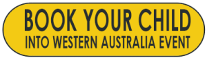Book Your Child in to a Western Australia Event